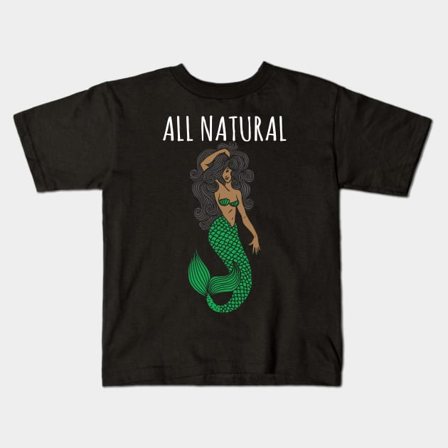 All Natural Mermaid Kids T-Shirt by fromherotozero